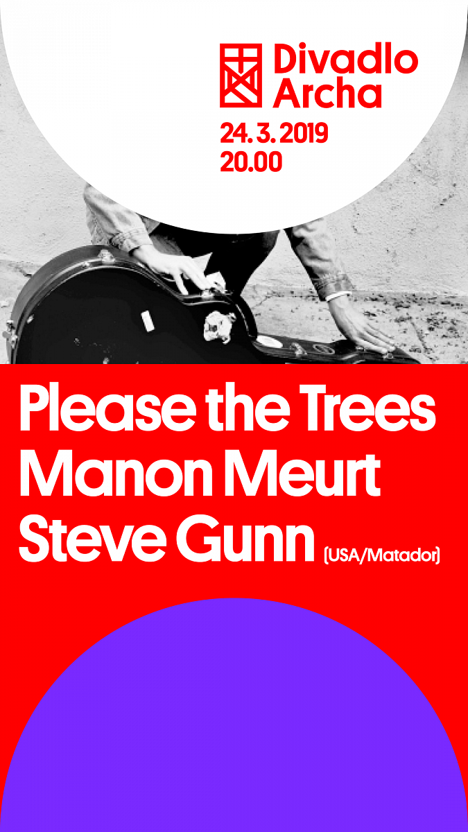 Please the Trees, Manon meurt + special guest: STEVE GUNN